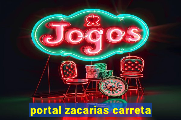 portal zacarias carreta